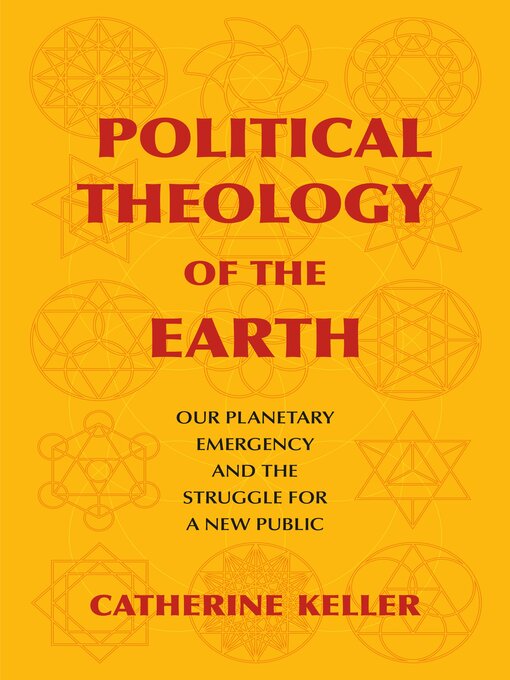 Title details for Political Theology of the Earth by Catherine Keller - Available